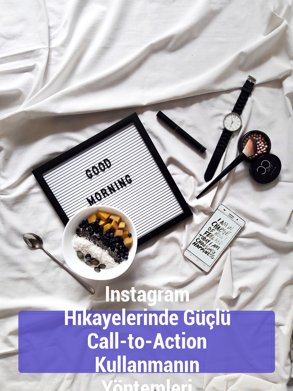 Instagram Hikayelerinde Güçlü Call-to-Action Kullanmanın Yöntemleri