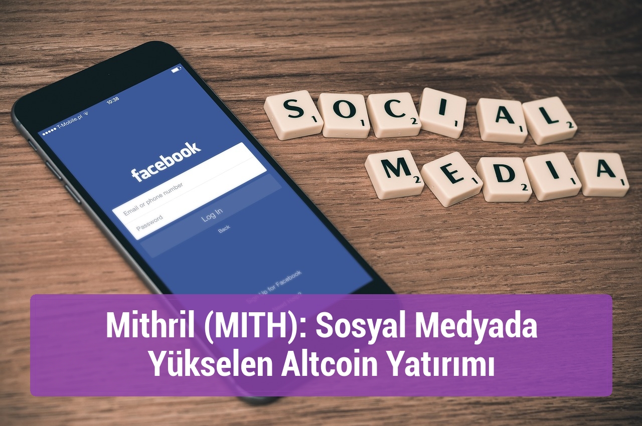 Mithril (MITH): Sosyal Medyada Yükselen Altcoin Yatırımı