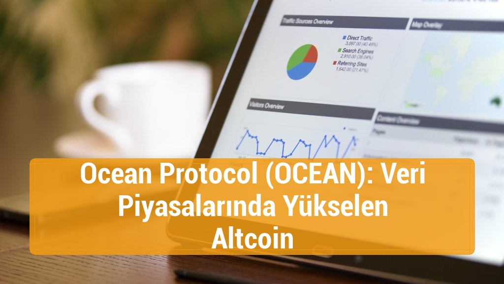 Ocean Protocol (OCEAN): Veri Piyasalarında Yükselen Altcoin