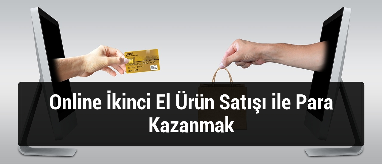 Online İkinci El Ürün Satışı ile Para Kazanmak
