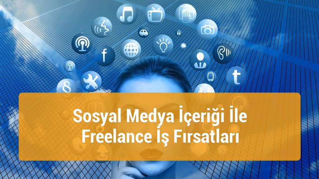 Sosyal Medya İçeriği İle Freelance İş Fırsatları