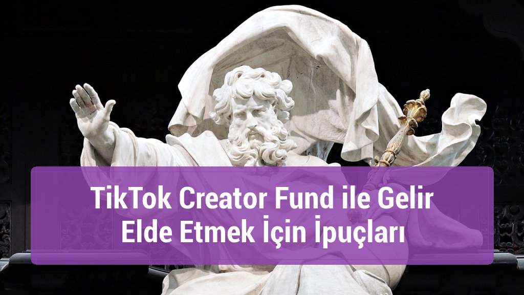 TikTok Creator Fund ile Gelir Elde Etmek İçin İpuçları