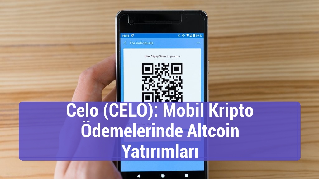 Celo (CELO): Mobil Kripto Ödemelerinde Altcoin Yatırımları