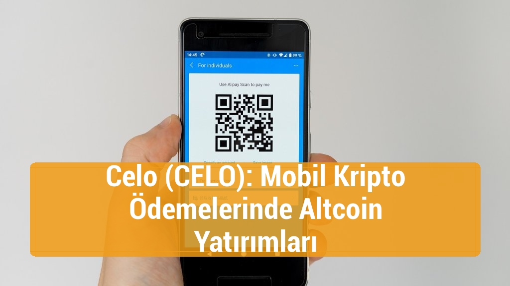 Celo (CELO): Mobil Kripto Ödemelerinde Altcoin Yatırımları