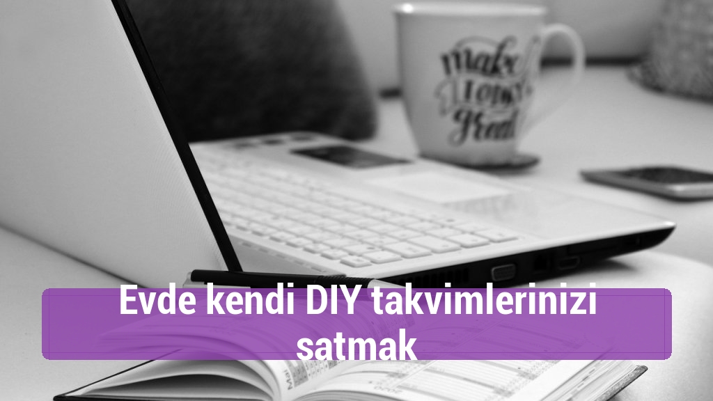 Evde kendi DIY takvimlerinizi satmak