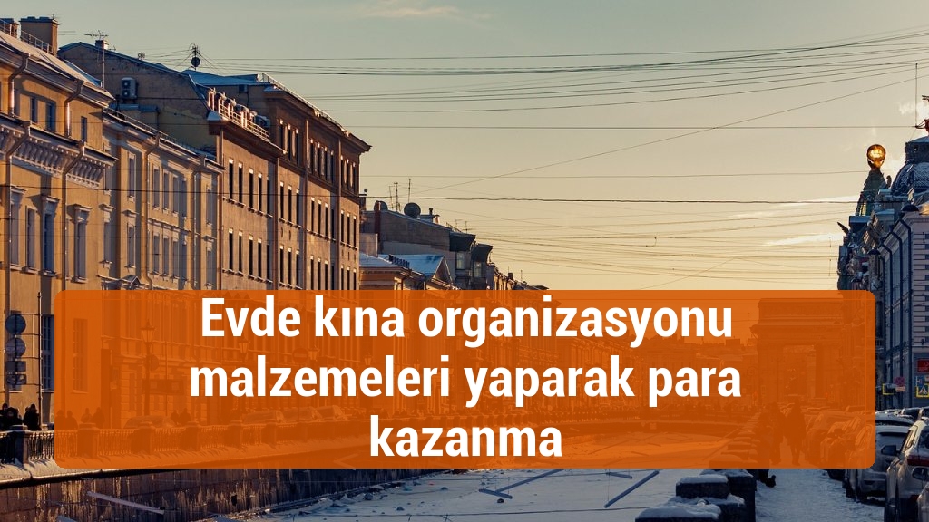 Evde kına organizasyonu malzemeleri yaparak para kazanma