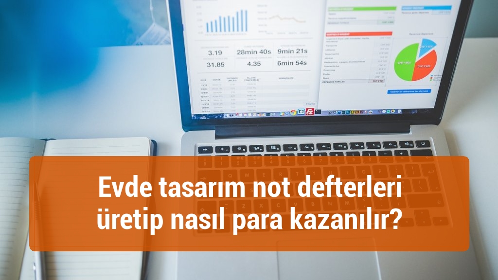 Evde tasarım not defterleri üretip nasıl para kazanılır?