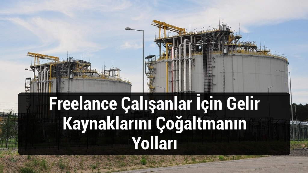 Freelance Çalışanlar İçin Gelir Kaynaklarını Çoğaltmanın Yolları