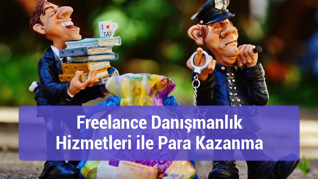 Freelance Danışmanlık Hizmetleri ile Para Kazanma