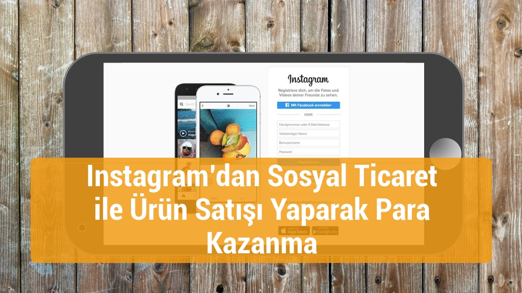 Instagram’dan Sosyal Ticaret ile Ürün Satışı Yaparak Para Kazanma