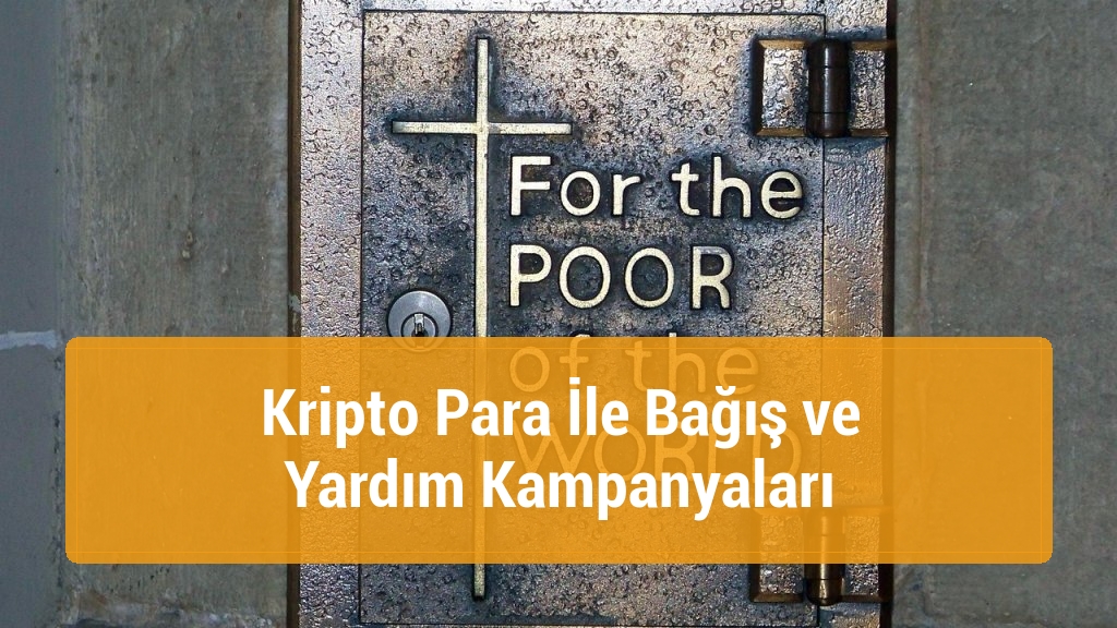 Kripto Para İle Bağış ve Yardım Kampanyaları