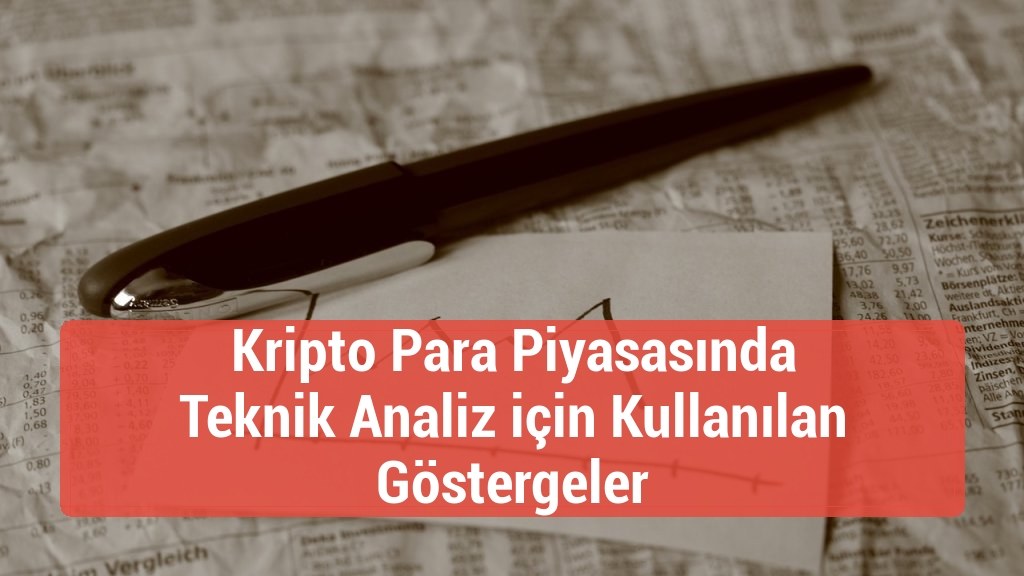 Kripto Para Piyasasında Teknik Analiz için Kullanılan Göstergeler