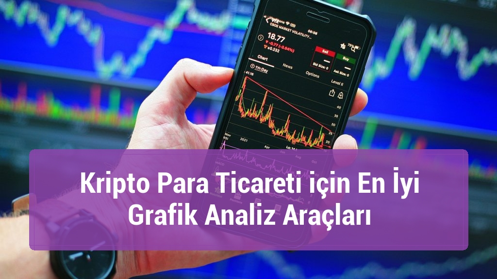 Kripto Para Ticareti için En İyi Grafik Analiz Araçları