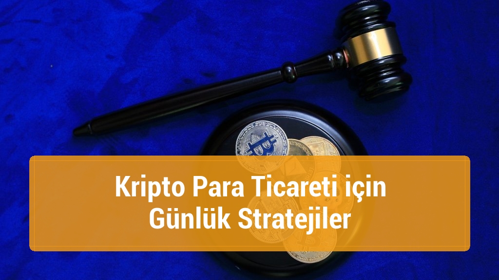 Kripto Para Ticareti için Günlük Stratejiler