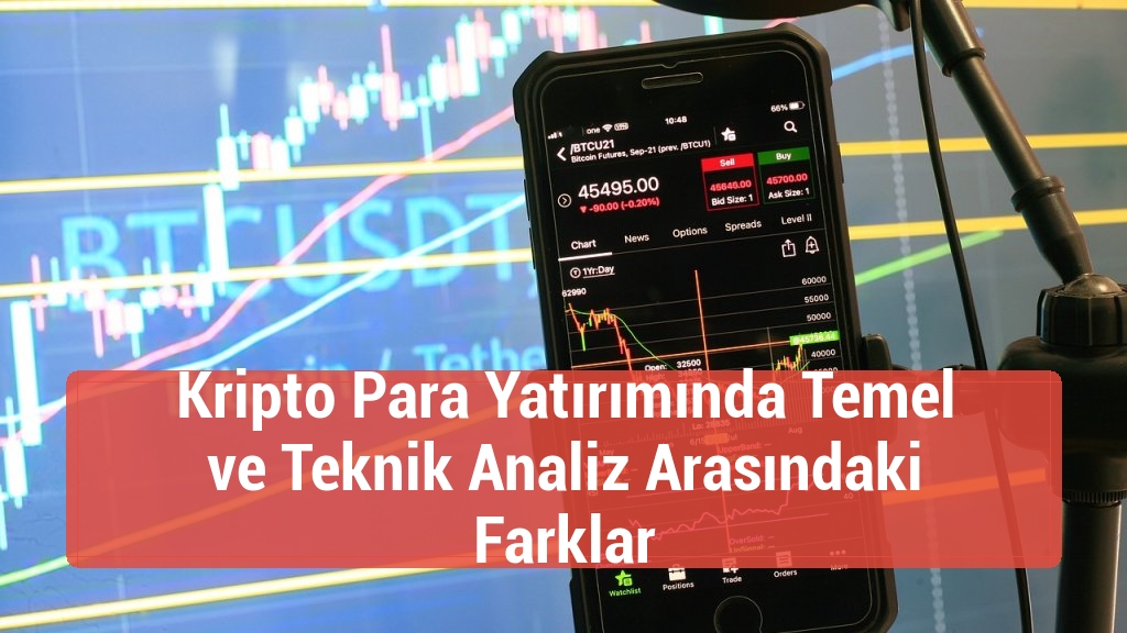 Kripto Para Yatırımında Temel ve Teknik Analiz Arasındaki Farklar