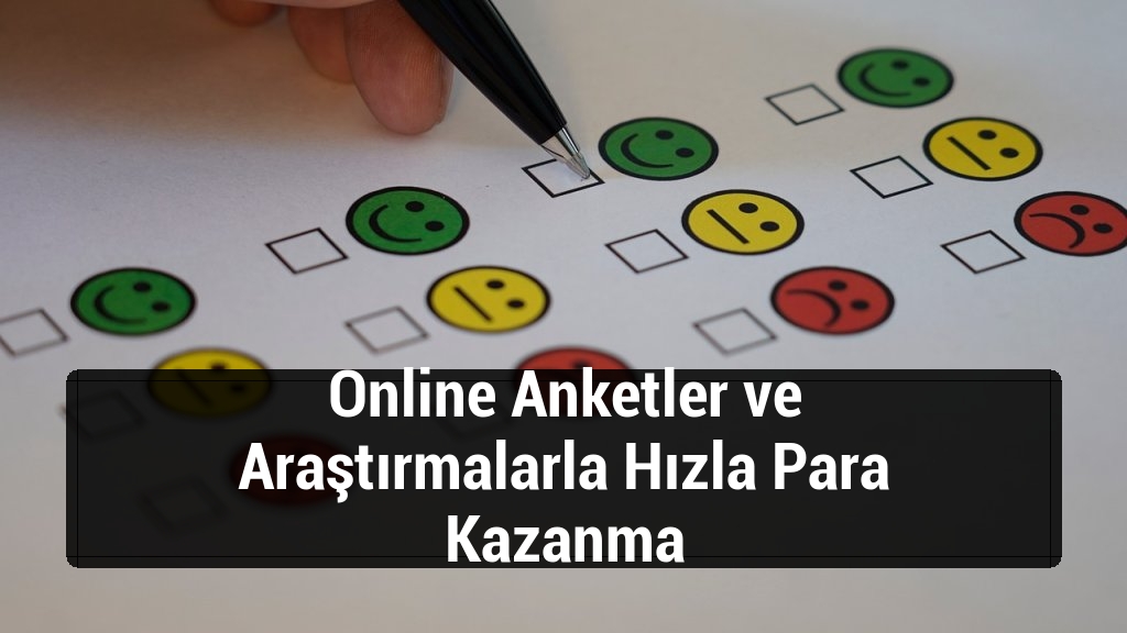 Online Anketler ve Araştırmalarla Hızla Para Kazanma