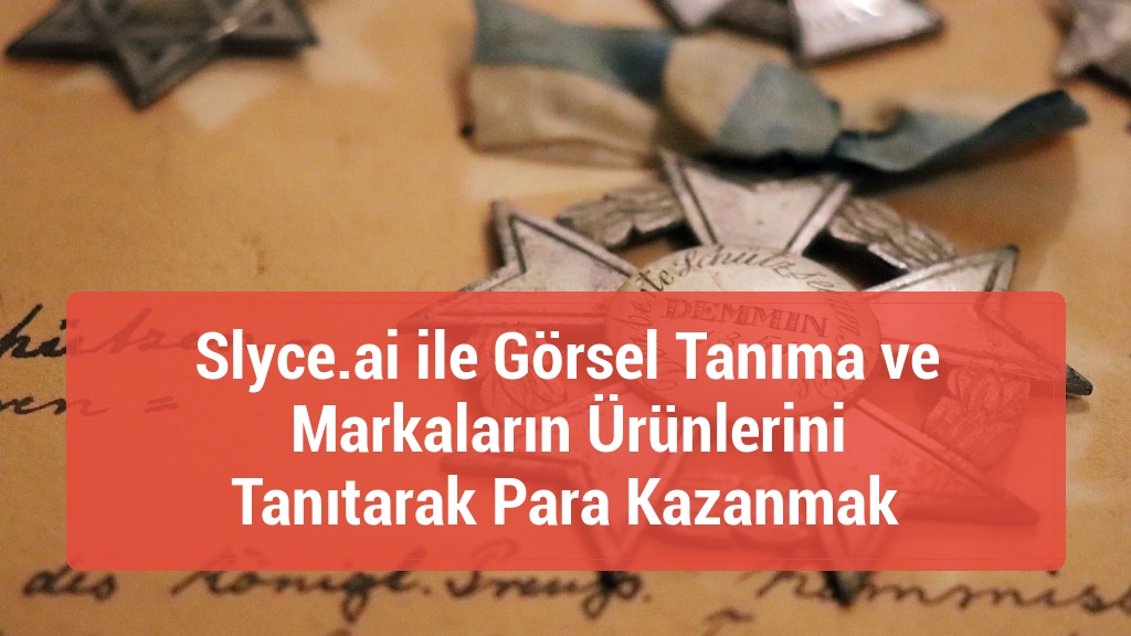 Slyce.ai ile Görsel Tanıma ve Markaların Ürünlerini Tanıtarak Para Kazanmak