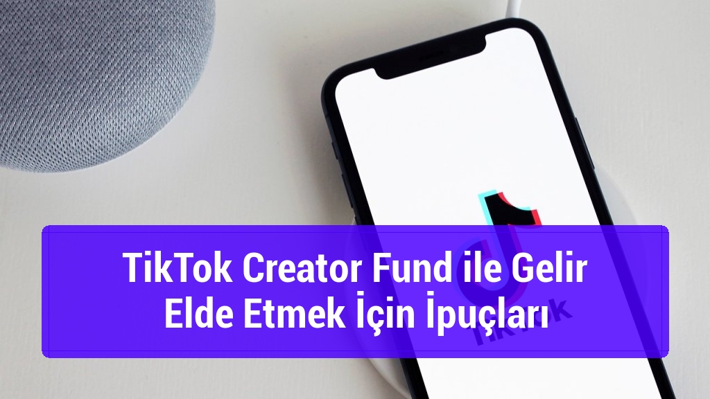 TikTok Creator Fund ile Gelir Elde Etmek İçin İpuçları