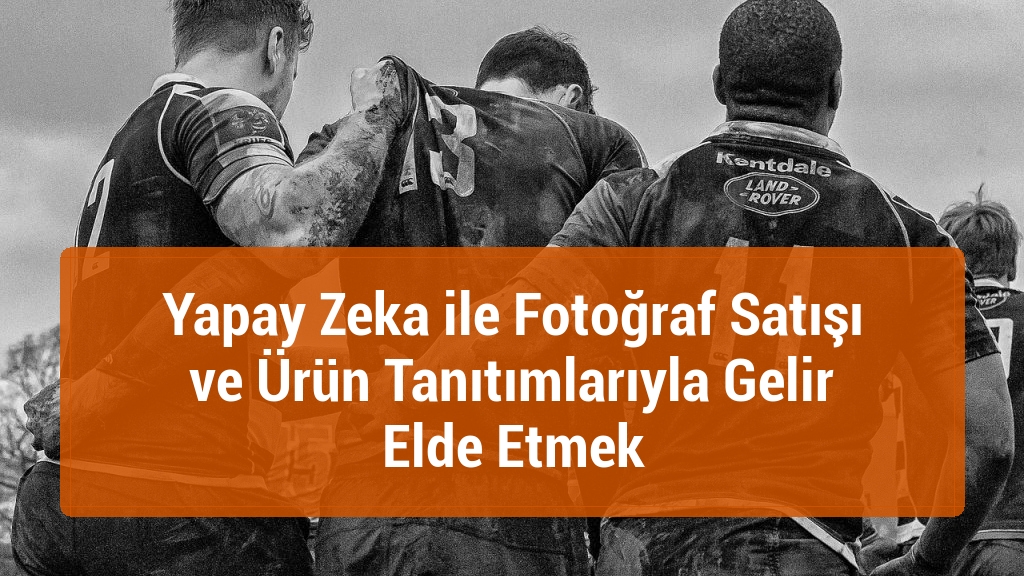 Yapay Zeka ile Fotoğraf Satışı ve Ürün Tanıtımlarıyla Gelir Elde Etmek