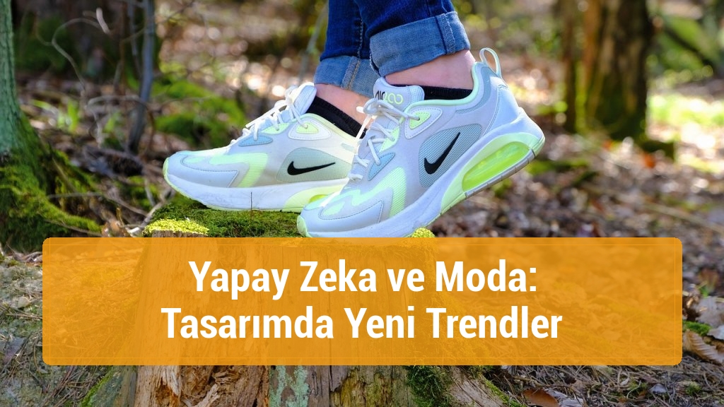 Yapay Zeka ve Moda: Tasarımda Yeni Trendler