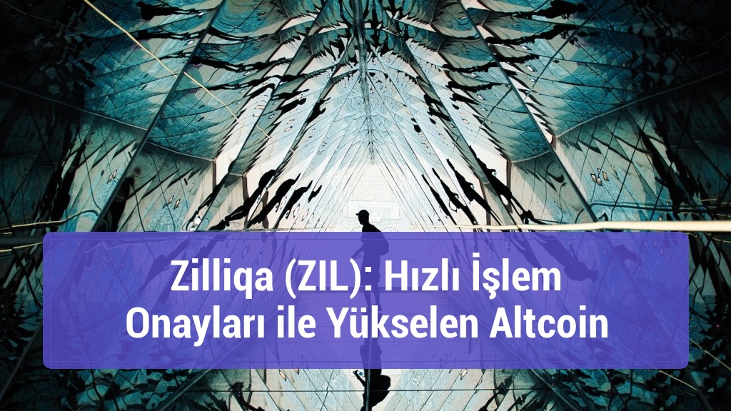 Zilliqa (ZIL): Hızlı İşlem Onayları ile Yükselen Altcoin