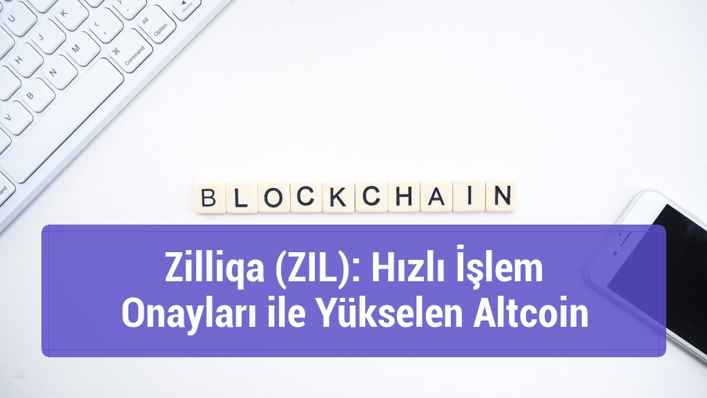 Zilliqa (ZIL): Hızlı İşlem Onayları ile Yükselen Altcoin