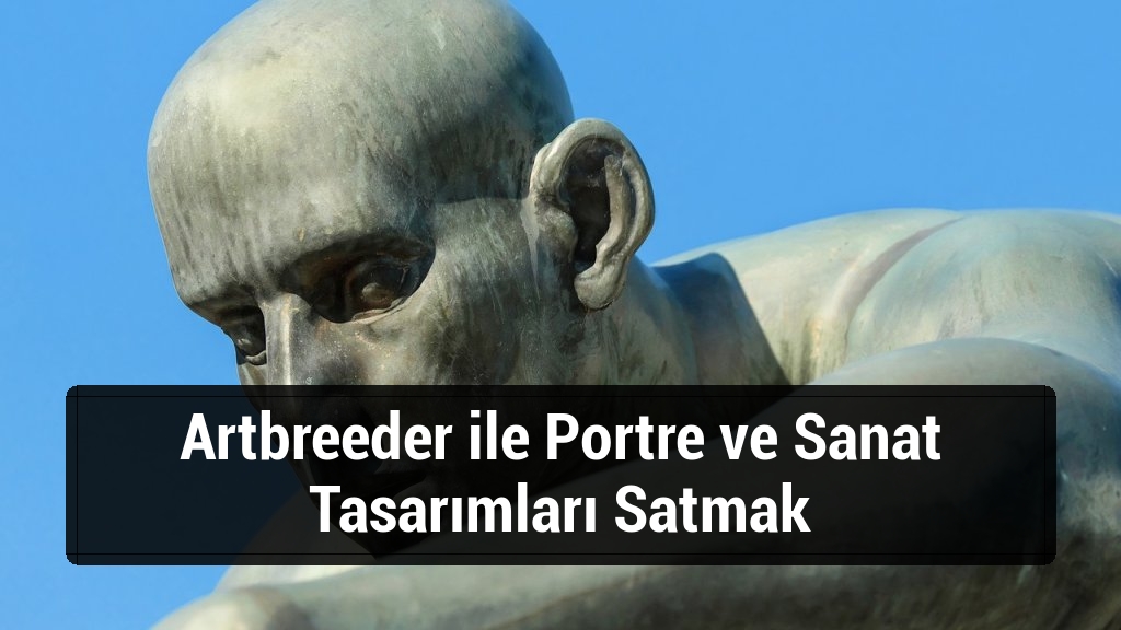 Artbreeder ile Portre ve Sanat Tasarımları Satmak