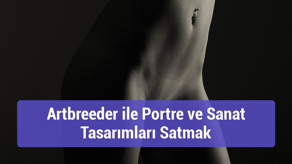 Artbreeder ile Portre ve Sanat Tasarımları Satmak