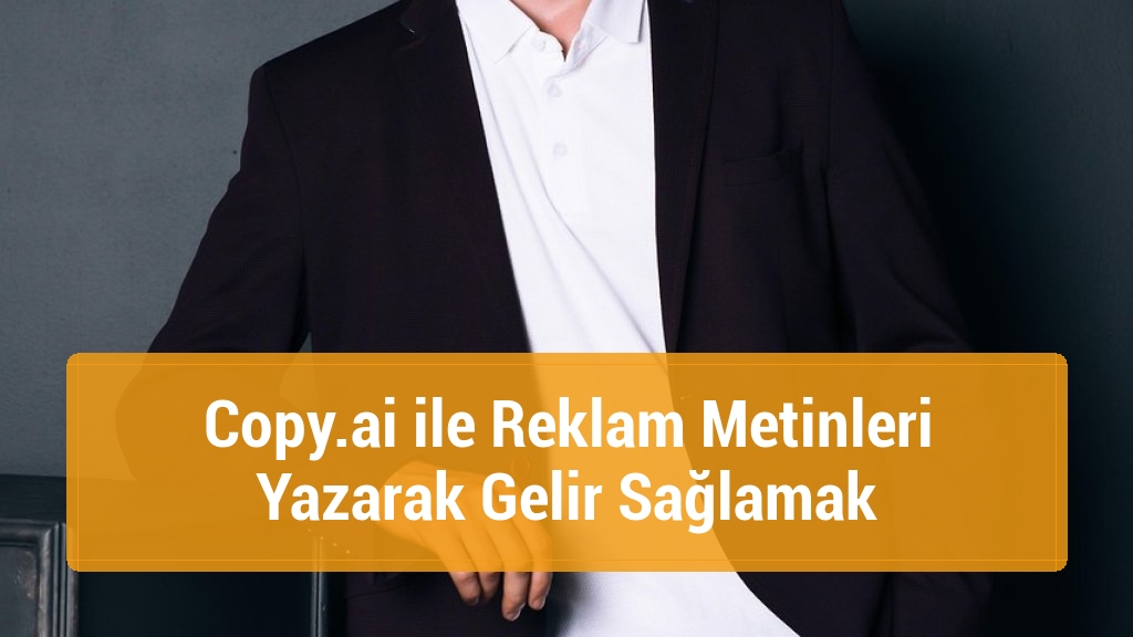 Copy.ai ile Reklam Metinleri Yazarak Gelir Sağlamak