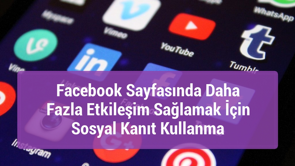 Facebook Sayfasında Daha Fazla Etkileşim Sağlamak İçin Sosyal Kanıt Kullanma