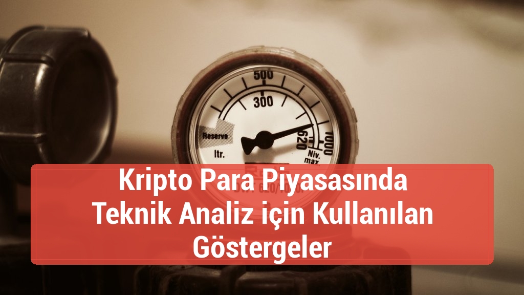 Kripto Para Piyasasında Teknik Analiz için Kullanılan Göstergeler
