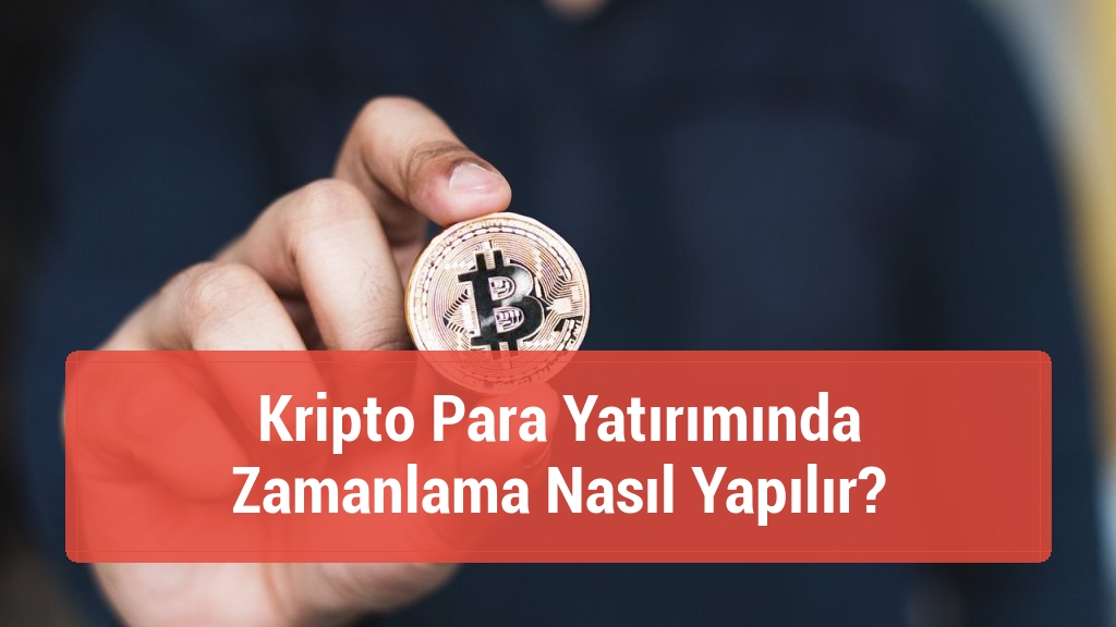 Kripto Para Yatırımında Zamanlama Nasıl Yapılır?