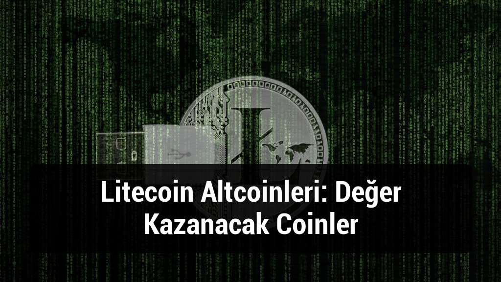 Litecoin Altcoinleri: Değer Kazanacak Coinler