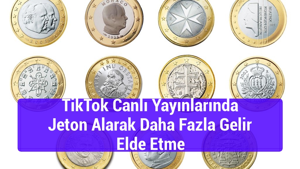TikTok Canlı Yayınlarında Jeton Alarak Daha Fazla Gelir Elde Etme