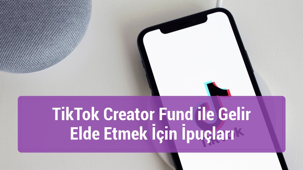 TikTok Creator Fund ile Gelir Elde Etmek İçin İpuçları