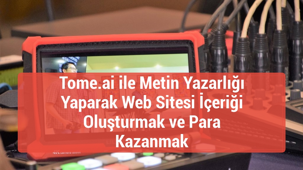 Tome.ai ile Metin Yazarlığı Yaparak Web Sitesi İçeriği Oluşturmak ve Para Kazanmak
