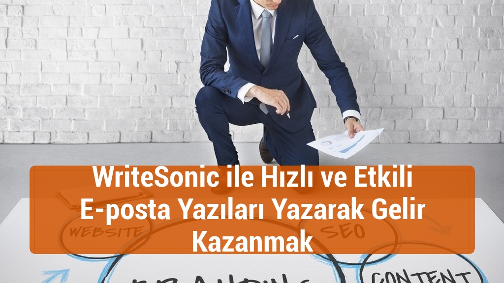 WriteSonic ile Hızlı ve Etkili E-posta Yazıları Yazarak Gelir Kazanmak