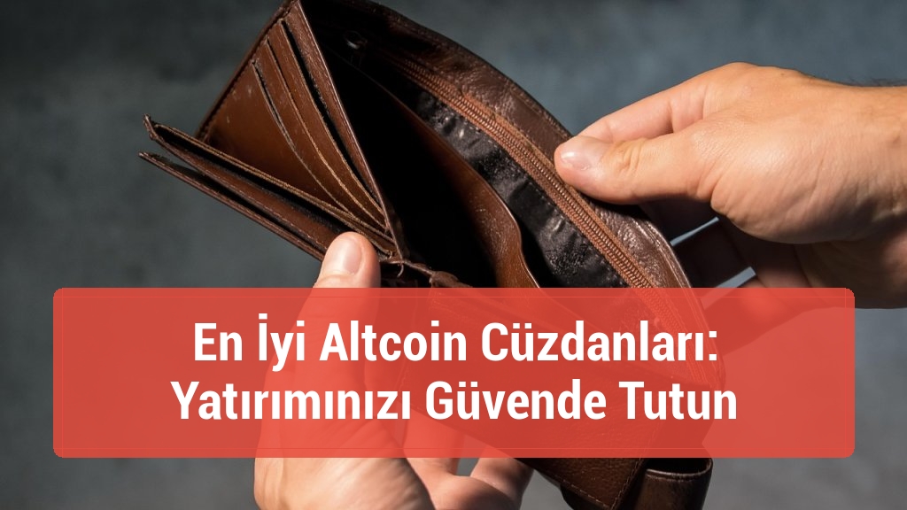 En İyi Altcoin Cüzdanları: Yatırımınızı Güvende Tutun