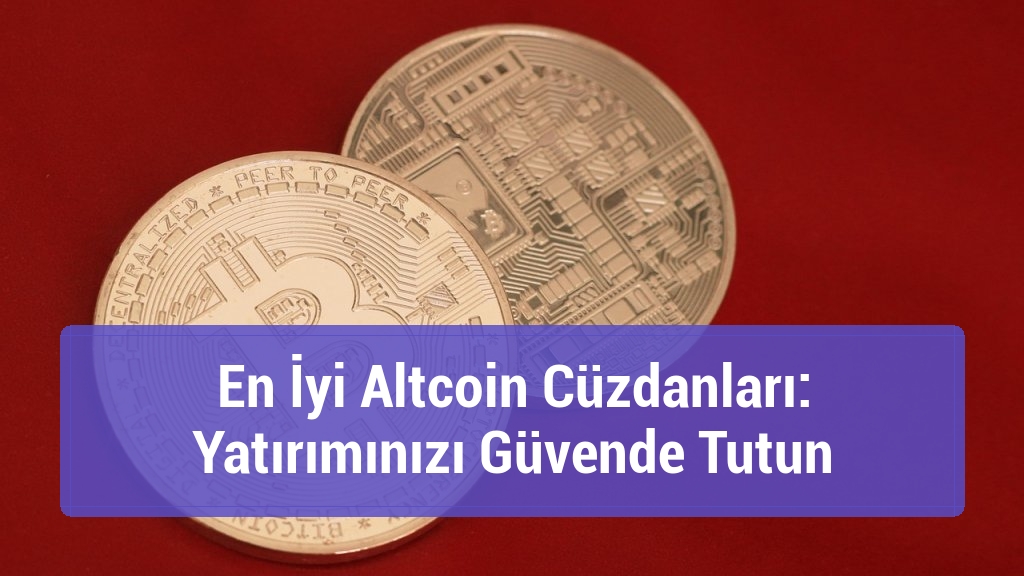 En İyi Altcoin Cüzdanları: Yatırımınızı Güvende Tutun