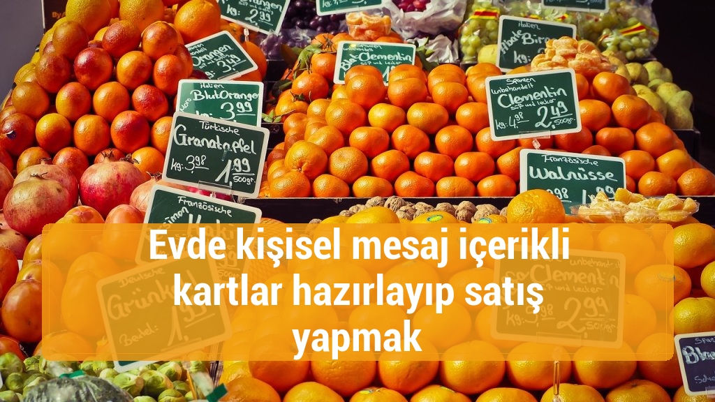Evde kişisel mesaj içerikli kartlar hazırlayıp satış yapmak