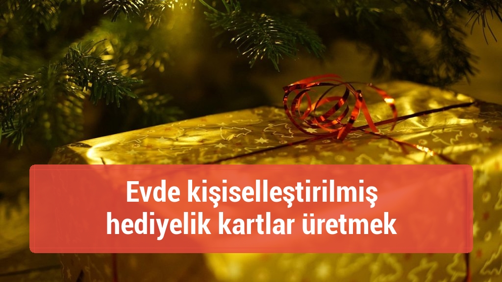 Evde kişiselleştirilmiş hediyelik kartlar &uuml;retmek