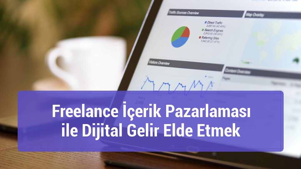 Freelance İçerik Pazarlaması ile Dijital Gelir Elde Etmek