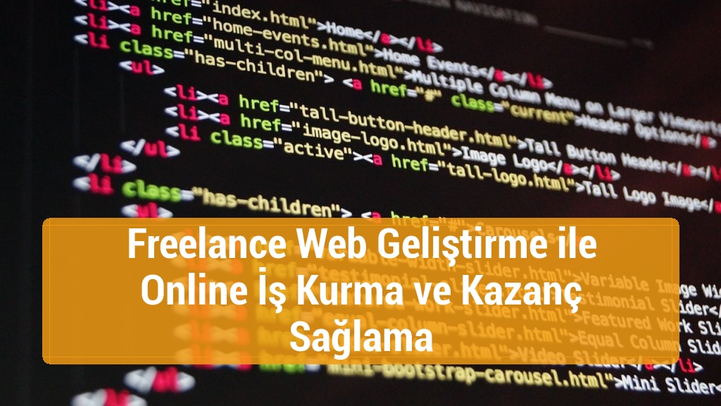 Freelance Web Geliştirme ile Online İş Kurma ve Kazanç Sağlama
