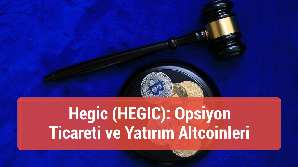 Hegic (HEGIC): Opsiyon Ticareti ve Yatırım Altcoinleri