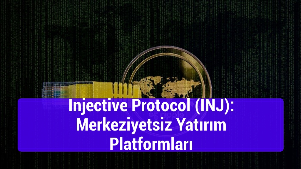 Injective Protocol (INJ): Merkeziyetsiz Yatırım Platformları