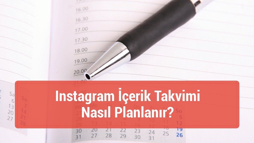 Instagram İçerik Takvimi Nasıl Planlanır?