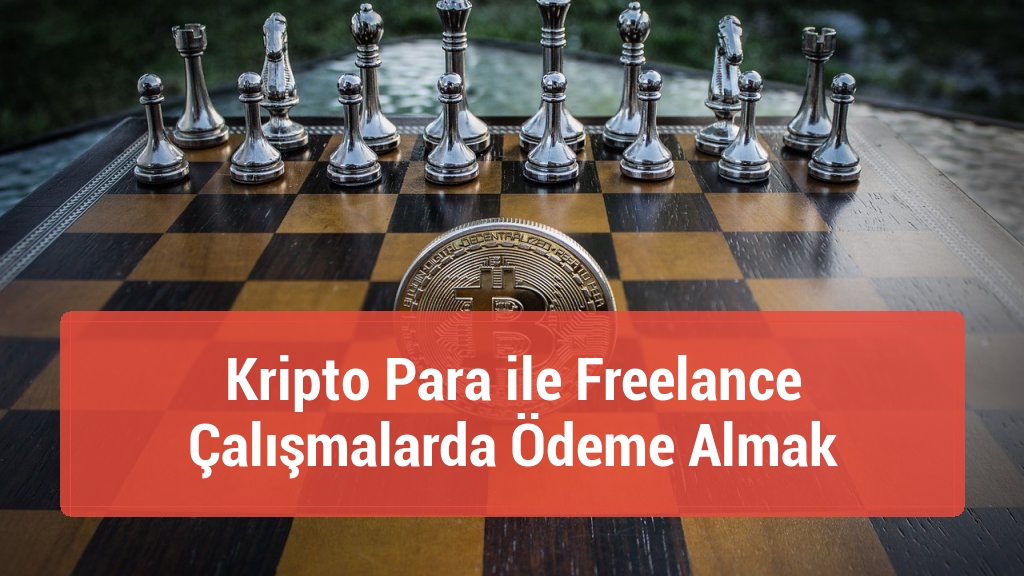 Kripto Para ile Freelance &Ccedil;alışmalarda &Ouml;deme Almak
