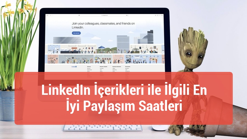 LinkedIn İçerikleri ile İlgili En İyi Paylaşım Saatleri