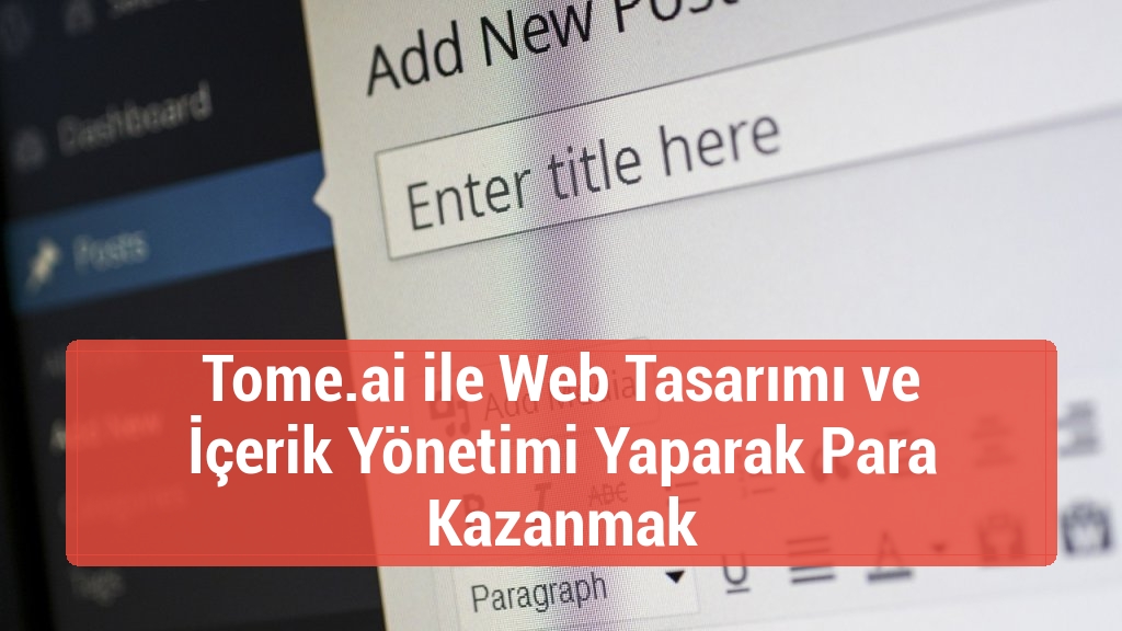 Tome.ai ile Web Tasarımı ve İçerik Yönetimi Yaparak Para Kazanmak