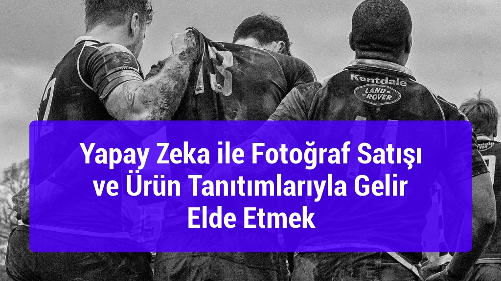 Yapay Zeka ile Fotoğraf Satışı ve Ürün Tanıtımlarıyla Gelir Elde Etmek